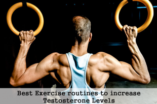 Best Exercise routines to increase Testosterone Levels