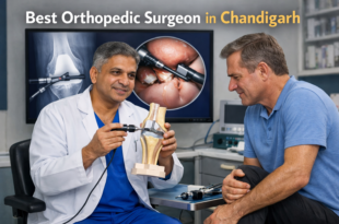 Best Orthopedic Surgeon for Knee Chandigarh