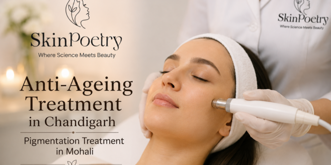Anti-Ageing Treatment in Chandigarh