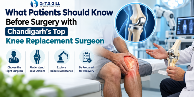 best knee replacement surgeon Chandigarh.