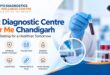 Best Diagnostic Centre Near Me Chandigarh