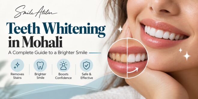 teeth whitening in Mohali.